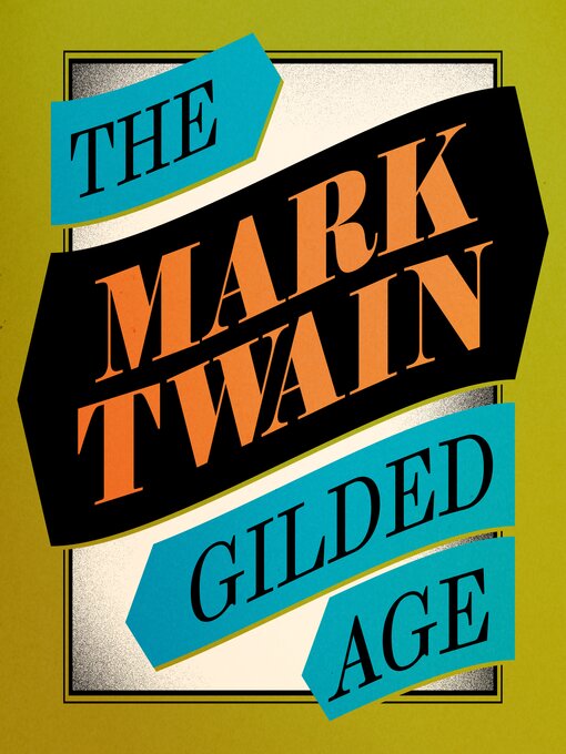 Title details for The Gilded Age by Mark Twain - Wait list